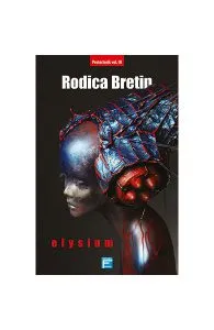 Elysium Vol.3 Seria Protectorii de Rodica Bretin