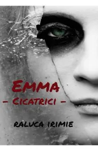 Emma, cicatrici de Raluca Irimie