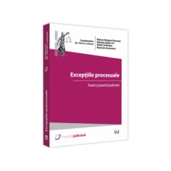 Exceptiile procesuale. Teorie si practica judiciara