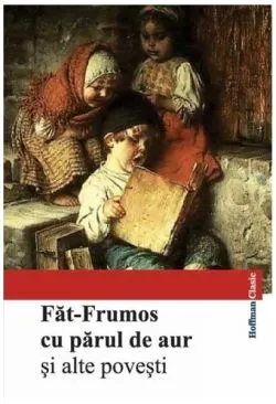 Făt-Frumos cu părul de aur și alte povești