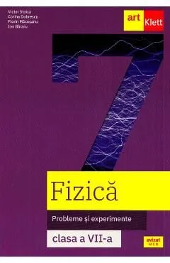 Fizica. Probleme si experiente - Clasa 7 - Caietul elevului de Florin Macesanu