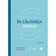 In cautarea sinelui. De la filosofie la psihanaliza in comunism de Vasile Dem. Zamfirescu