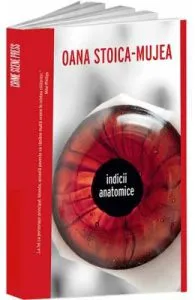 Indicii anatomice de Oana Stoica-Mujea