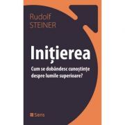 Initierea. Cum se dobandesc cunostinte despre lumile superioare