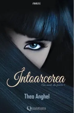 Întoarcerea: Am murit, din fericire (Vol.1) de Theo Anghel