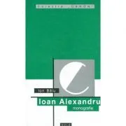 Ioan Alexandru (monografie) de Ion Balu