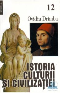 Istoria culturii si civilizatieivol. XII XIII- Ovidiu Drimba