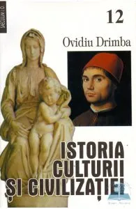Istoria culturii si civilizatieivol. XII XIII- Ovidiu Drimba de Ovidiu Drimba