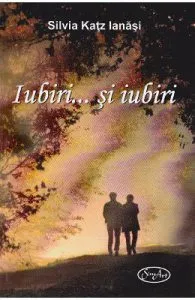 Iubiri... si iubiri de Silvia Katz Ianasi