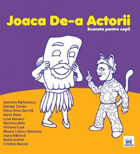 Joaca De-a actorii. Scenete pentru copii