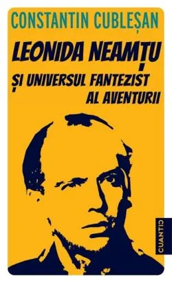 Leonida Neamtu si universul fantezist al aventurii de Constantin CUBLESAN
