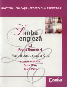 Limba engleza L2. Front Runner 4. Manual pentru clasa a XII-a