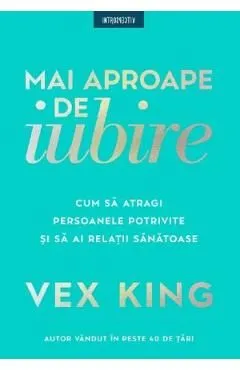 Mai aproape de iubire de Vex King