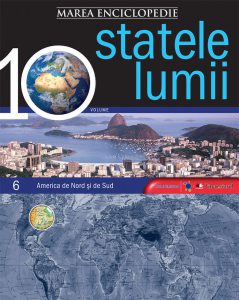 Marea Enciclopedie - Statele Lumii Vol. 6 - America de Nord si de Sud