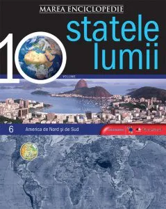 Marea Enciclopedie - Statele Lumii Vol. 6 - America de Nord si de Sud