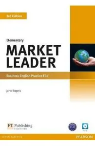 Market Leader 3rd Edition Elementary Business English Practice File de John Rogers