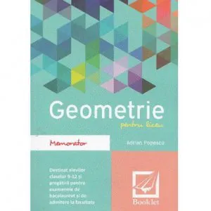 Memorator Geometrie Pentru Liceu de Adrian Popescu