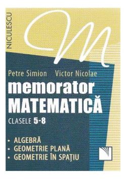 Memorator Matematică Clasele 5-8