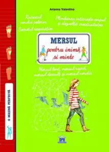Mersul pentru inima si minte de Arianna Valentino