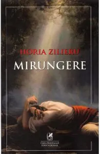 Mirungere de Horia Zilieru