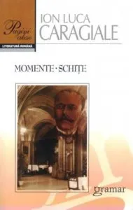 Momente. Schite de Ion Luca Caragiale