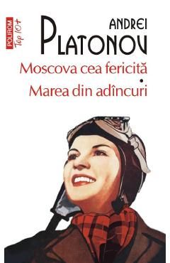 Moscova cea fericita. Marea din adincuri