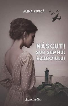 Nascuti sub semnul razboiului