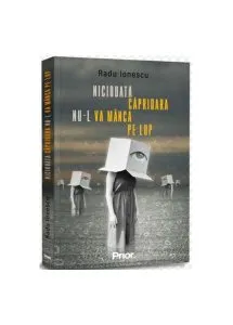 Niciodată căprioara nu-l va mânca pe lup de Radu Ionescu