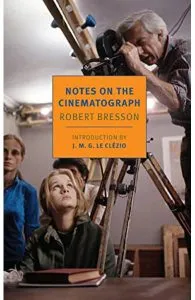 Notes On The Cinematograph de Robert Bresson