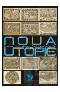 Noua utopie de Alexandru Cristian