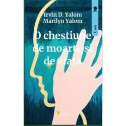 O chestiune de moarte si de viata de Irvin D. Yalom