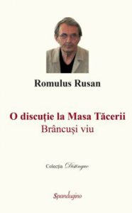 O discutie la masa tacerii. Brancusi viu