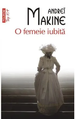 O femeie iubită de Andrei Makine