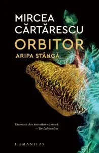 Orbitor - Aripa stângă de Mircea Cartarescu