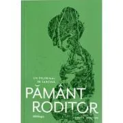 Pamant roditor. Un pelerinaj in sarcina de Laura S. Jansson