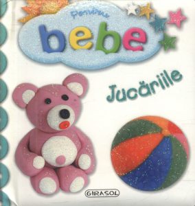 Pentru bebe - Jucariile