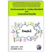 Performanta in Limba Romana prin Concursul Euclid. Caiet pentru clasa a 2-a