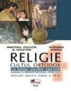 Religie - cultul ortodox. Manual clasa a IV-a de Livia Teodorescu