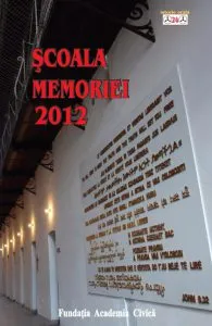 Scoala memoriei 2012 de Romulus Rusan