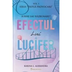 Seria Tripla provocare Volumul 1, Efectul lui Lucifer de Karina L. Alexandra