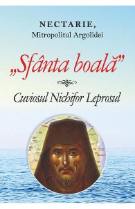 Sfanta boala. Cuviosul Nichifor Leprosul