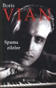 Spuma zilelor de Boris Vian