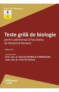 Teste grila de biologie pentru admiterea la Facultatea de Medicina Dentara Ed.2 de Violeta Hancu