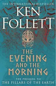 The Evening and the Morning de Ken Follett