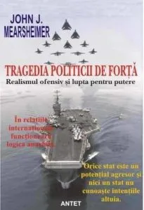 Tragedia politicii de forta de John J. Mearsheimer
