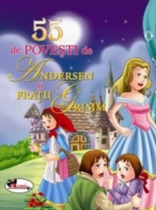 55 de povesti de Andersen si Fratii Grimm