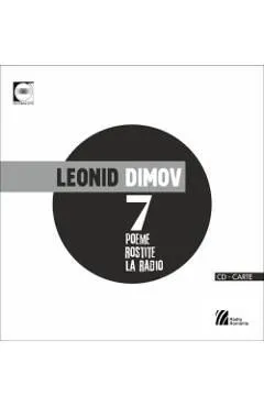 7 poeme rostite la radio de Leonid Dimov