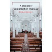 A manual of comunication theology