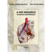 A noi medence. Klinikai anatomiaja