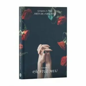 Arta de a pacatui, Volumul 1 - Pacatul meu de Georgiana A. Petcu